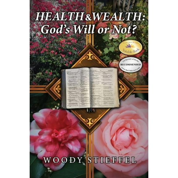 Health and Wealth: God's Will or Not?, (Paperback)