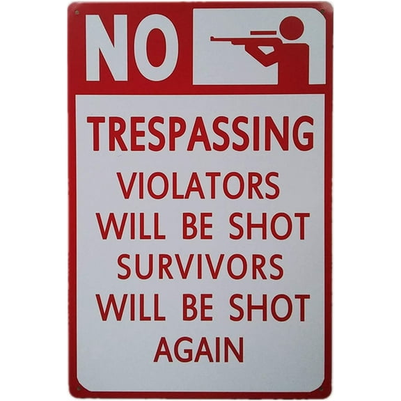 No Trespassing Violators Will Be Shot Survivors Will Be Shot Again Secutity Warning Signs Funny Gun Signs Retro Vintage Bar Metal Sign 8 X 12 Inch