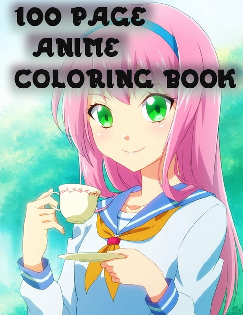 100 Page Anime Coloring Book: A Variety of Great Anime Characters