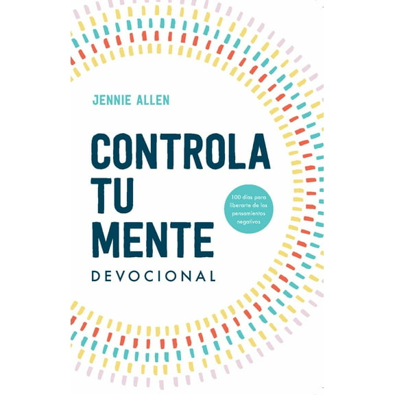 Controla Tu Mente. Devocional / Stop the Spiral. Devotional (Paperback)