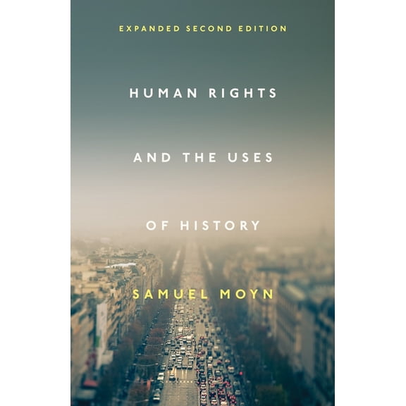 Human Rights and the Uses of History: Expanded Second Edition, (Paperback)