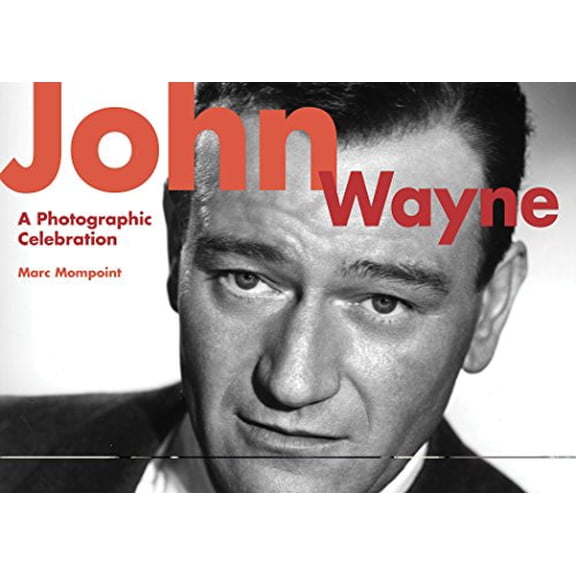 Pre-Owned John Wayne: A Photographic Celebration (Paperback) 1634507754 9781634507752