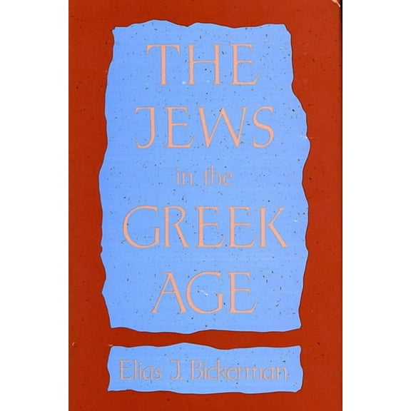 The Jews in the Greek Age (Paperback)