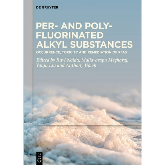 Per- And Polyfluorinated Alkyl Substances: Occurrence, Toxicity and Remediation of Pfas, (Hardcover)