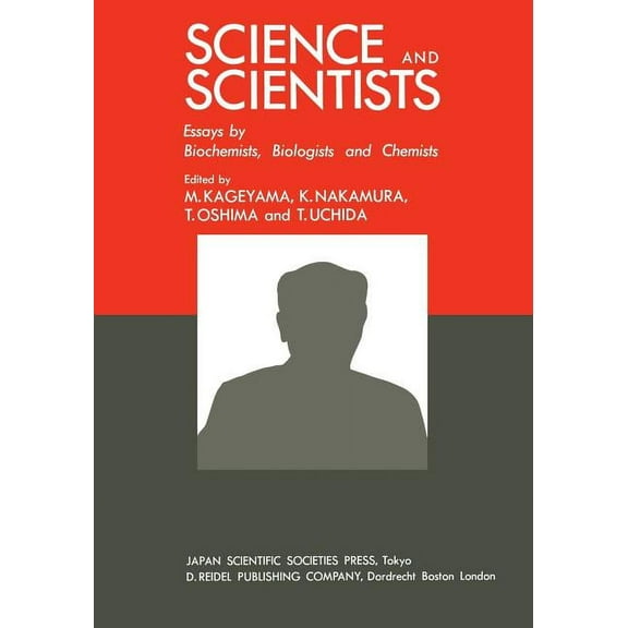 Science and Scientists: Essays by Biochemists, Biologists and Chemists, (Paperback)