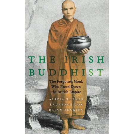 UPC: 9780190073084 | Irish Buddhist: The Forgotten Monk Who Faced Down the British Empire (Hardcover)