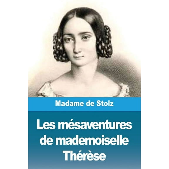 Les mésaventures de mademoiselle Thérèse, (Paperback)