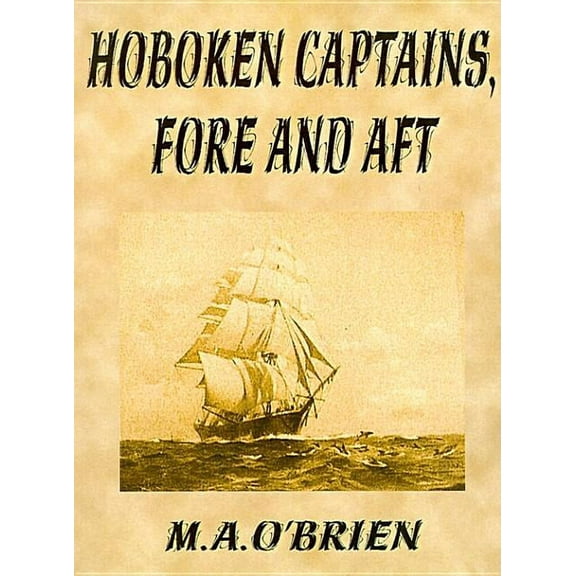 Hoboken Captains, Fore and Aft (Paperback) by M a O'Brien