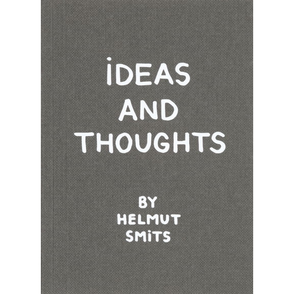 Ideas and Thoughts by Helmut Smits, (Paperback)