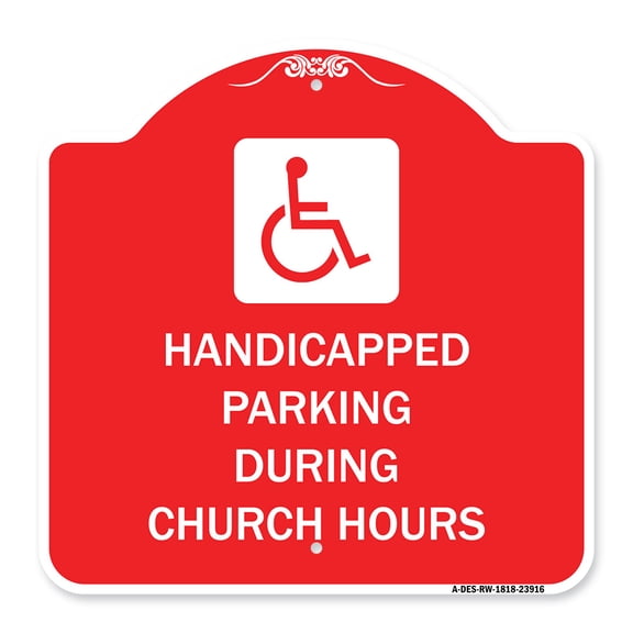 SignMission A-DES-RW-1818-23916 18 x 18 in. Designer Series Sign - Handicapped Parking During Church Hours with Graphic, Red & White