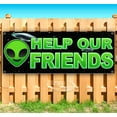 thumbnail image 1 of Help Our Friends UFO Green 13 oz Vinyl Banner With Metal Grommets, 1 of 4