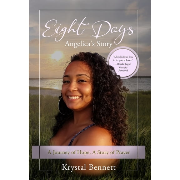 Eight Days: A Journey of Hope, A Story of Prayer, (Hardcover)