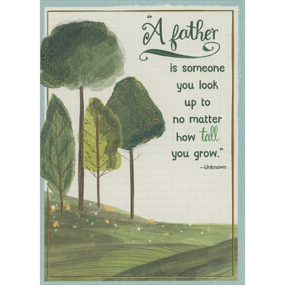 Designer Greetings Look Up To No Matter How Tall You Grow: Trees with Foil Accents Father's Day Card for Our Father