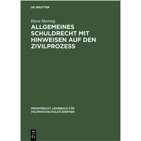 Privatrecht. Lehrbuch FÃ¼r Fachhochschuls Allgemeines Schuldrecht Mit Hinweisen Auf Den ZivilprozeÃ, Book 2, (Hardcover)