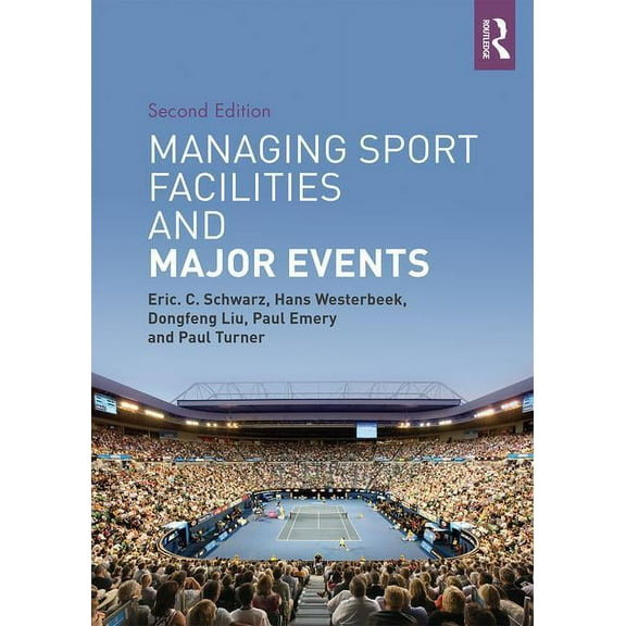 Managing Sport Facilities and Major Events: Second Edition, (Paperback)