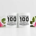 thumbnail image 3 of Funny 100th Birthday Gifts for Women Men - It Took Me 100 Years To Create This Masterpiece Mug - 100 Year Old Present Ideas for Mom, Dad, Wife, Sister, Grandma, Friends, Coworkers - 11 oz Coffee Mug, 3 of 6