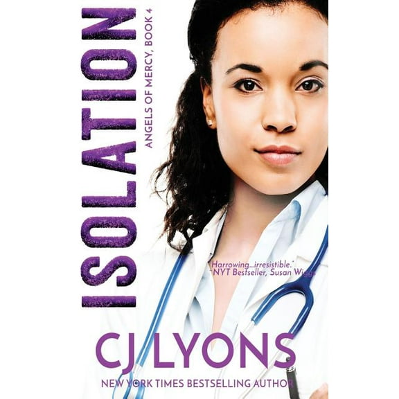 Angels of Mercy Medical Suspense Isolation: Angels of Mercy Book 4, Book 4, (Paperback)