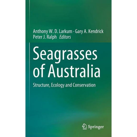 Seagrasses of Australia: Structure, Ecology and Conservation, (Hardcover)