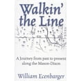 thumbnail image 1 of Pre-Owned Walkin' the Line: A Journey from Past to Present Along the Mason-Dixon (Paperback) 0871319101 9780871319104, 1 of 1