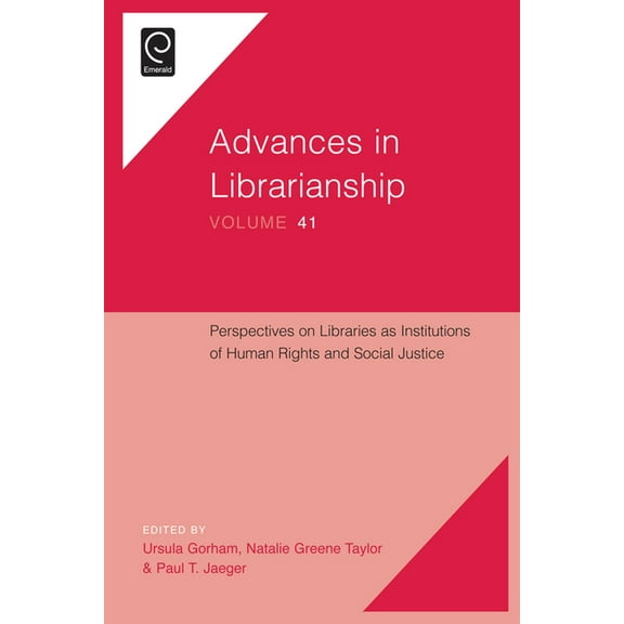 Advances in Librarianship Perspectives on Libraries as Institutions of Human Rights and Social Justice, Book 41, (Hardcover)