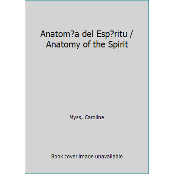 Pre-Owned Anatom?a del Esp?ritu / Anatomy of the Spirit (Paperback) 8490704457 9788490704455