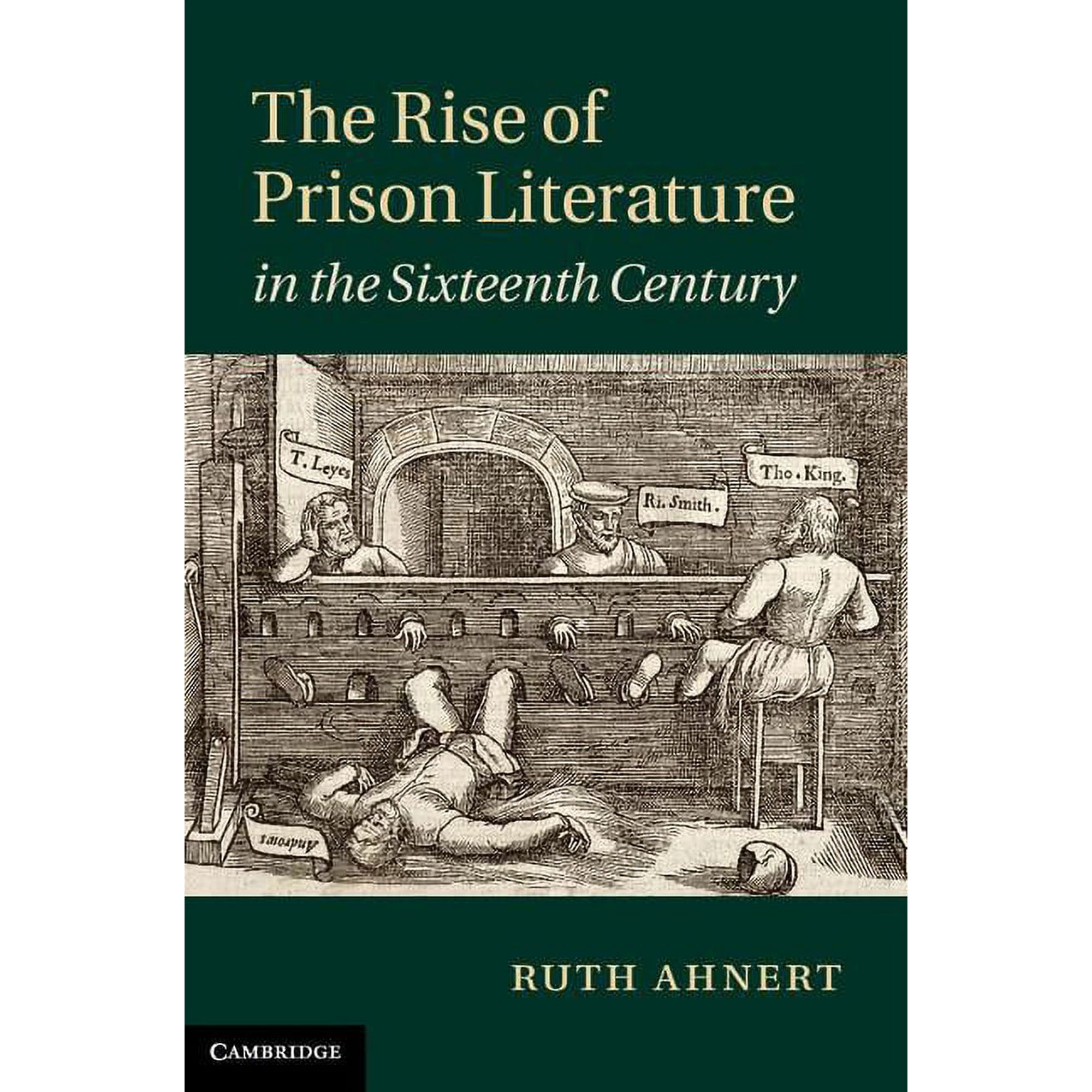 The Rise of Prison Literature in the Sixteenth Century (Hardcover)