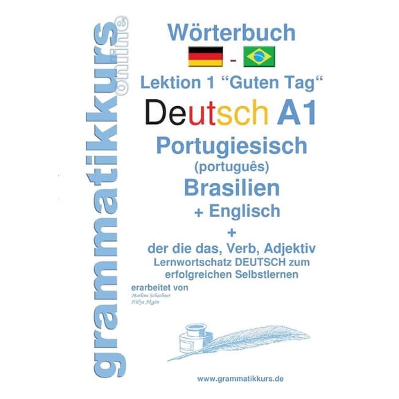 WÃ¶rterbuch Deutsch - Portugiesisch (Brasilien) - Englisch Niveau A1: Lernwortschatz A1 Lektion 1 "Guten Tag" S, (Paperback)