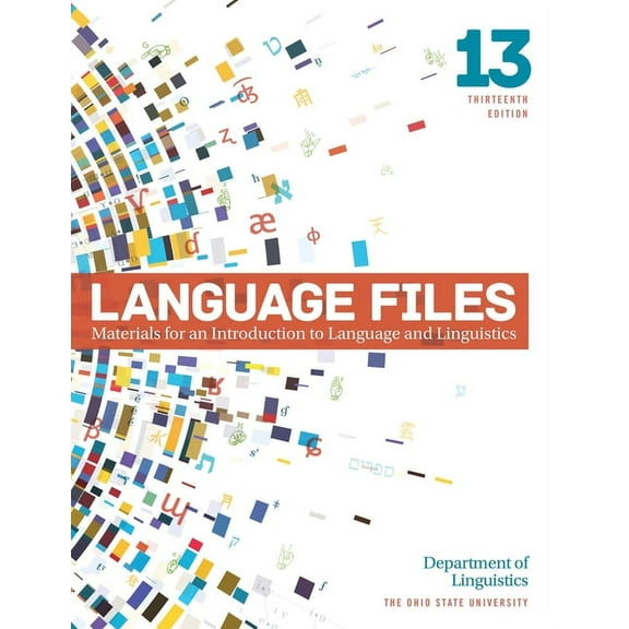 Language Files: Materials for an Introduction to Language and Linguistics, 13th Edition, (Paperback)