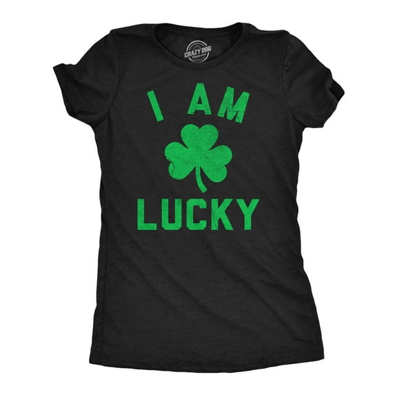 Womens Funny T Shirts I Am Lucky Sarcastic St Patricks Day Graphic Novelty Tee for Ladies Womens Graphic Tees