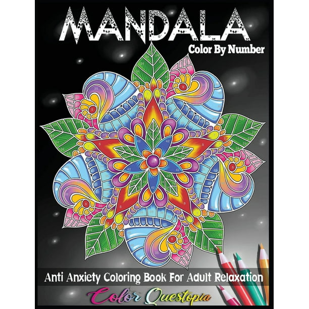 Download Mandala Color By Number Anti Anxiety Coloring Book For Adult Relaxation Paperback Large Print Walmart Com Walmart Com