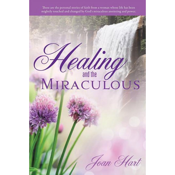 Healing and the Miraculous, (Paperback)