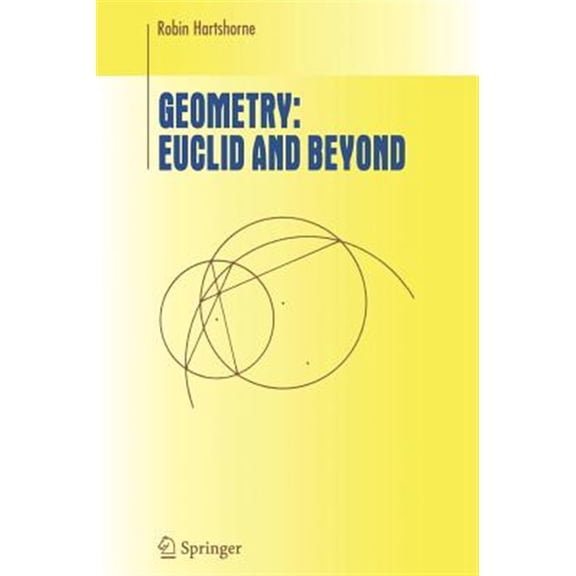 Pre-Owned Geometry: Euclid and Beyond (Hardcover) 0387986502 9780387986500