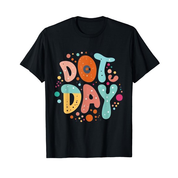 Happy Dot Day International Dot Day Happy Dot Day 2023 Black T-Shirt