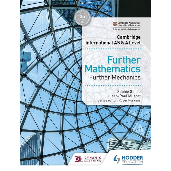 Cambridge International as & a Level Further Mathematics Further Mechanics: Hodder Education Group, (Paperback)