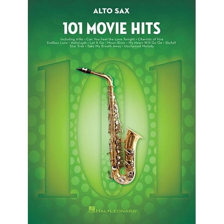 101 Movie Hits for Alto Sax - Saxophone Music Book with Full Collection of Top Compositions - Alto Saxophone Book for Am, (Paperback)