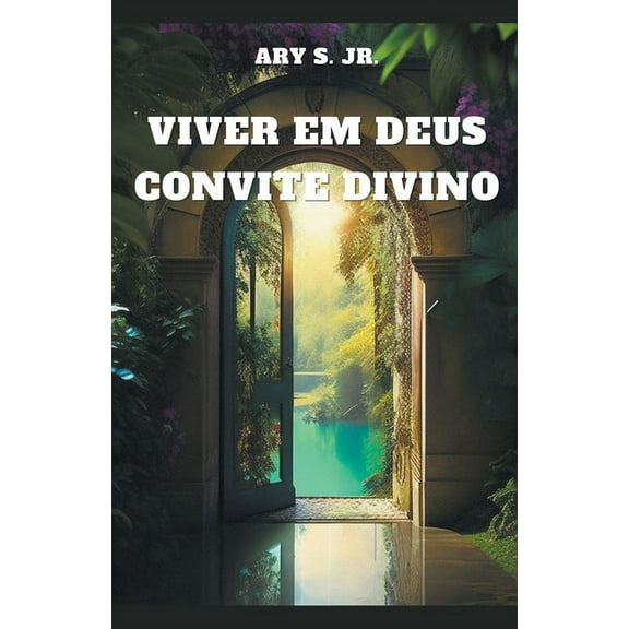 Viver em Deus: Convite Divino, (Paperback)