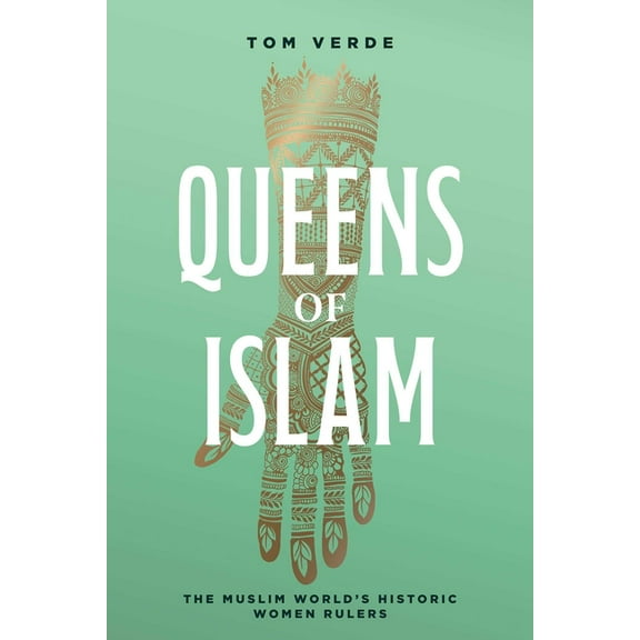Queens of Islam: The Muslim World's Historic Women Rulers, (Paperback)