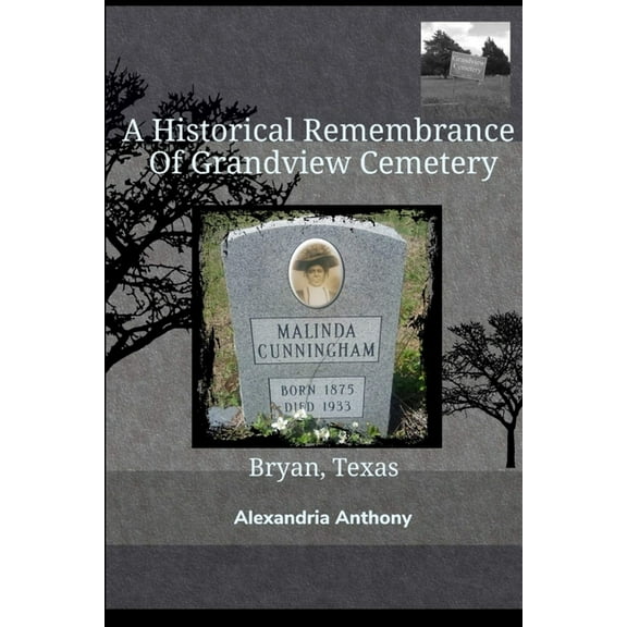 A Historical Remembrance Of Grandview Cemetery, (Paperback)