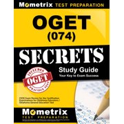 Oget (074) Secrets Study Guide : Ceoe Exam Review for the Certification Examinations for Oklahoma Educators / Oklahoma General Education Test (Paperback)