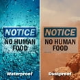 thumbnail image 5 of (2 Pack) No Human Food OSHA Notice Sign 5 Inch X 3.5 Inch Vinyl Label Decal Sticker Weather Resistant, UV Protected for Workplace, Business, and Construction Site, Made in the USA, 5 of 7
