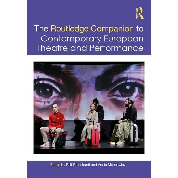 The Routledge Companion to Contemporary European Theatre and Performance, (Paperback)