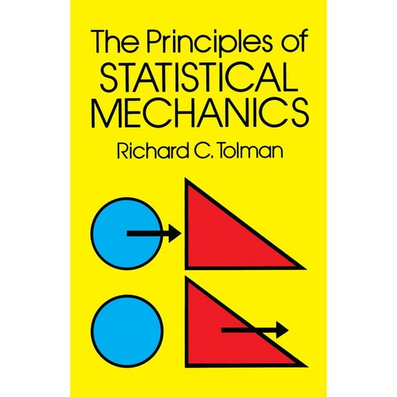 Dover Books on Physics The Principles of Statistical Mechanics, (Paperback)