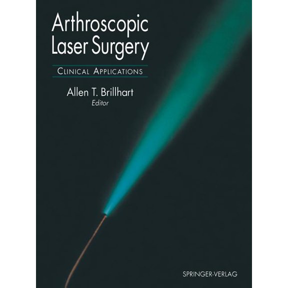 Arthroscopic Laser Surgery: Clinical Applications, (Paperback)