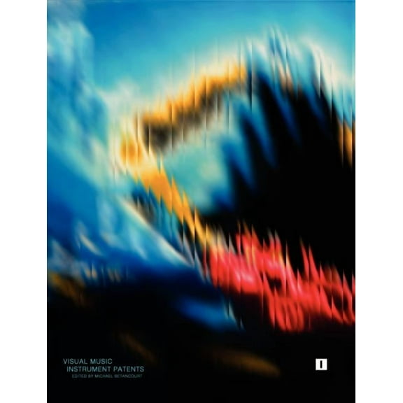 Visual Music Instrument Patents: Volume One, (Paperback)