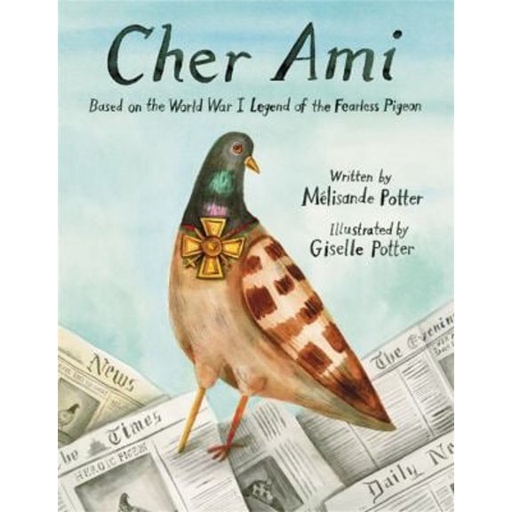 Pre-Owned Cher Ami: Based on the World War I Legend of the Fearless Pigeon (Hardcover) 0316335347 9780316335348