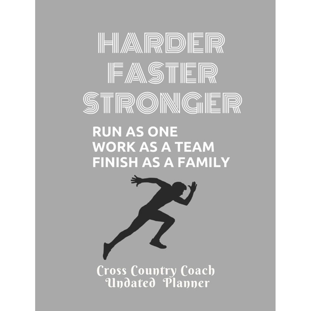 Cross Country Coach Undated Planner Faster Stronger Run as one work as