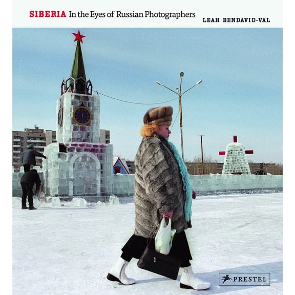Siberia : In the Eyes of Russian Photographers