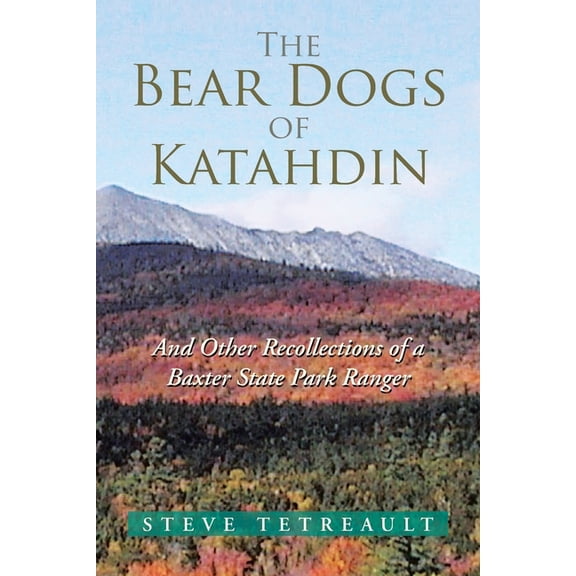 The Bear Dogs of Katahdin (Paperback)