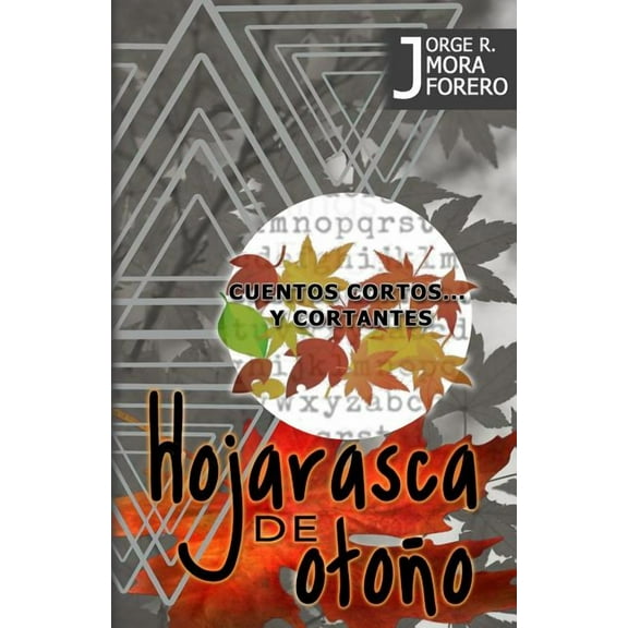 Hojarasca de Otoño : Cuentos cortos...y cortantes (Paperback)