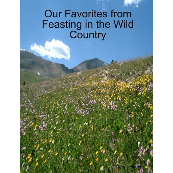 Our Favorites from Feasting in the Wild Country, (Paperback)